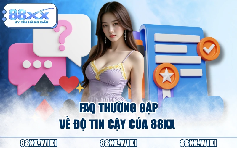 FAQ thường gặp về độ tin cậy của 88XX