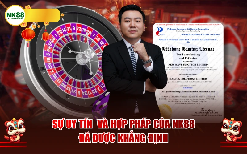 Sự uy tín và hợp pháp của NK88 đã được khẳng định